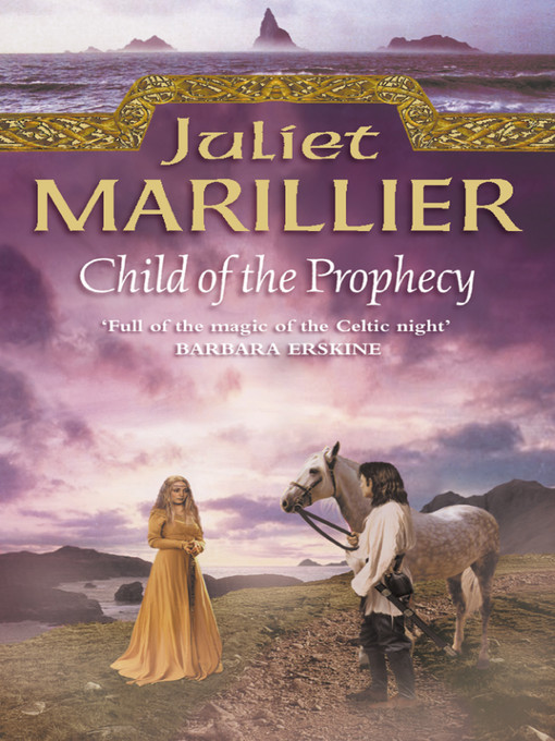 Title details for Child of the Prophecy by Juliet Marillier - Available